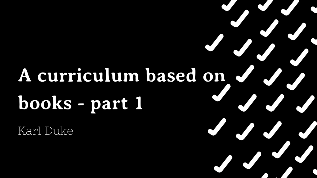 A curriculum based on books - Part 1