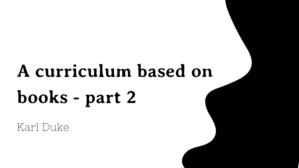 A curriculum based on books - Part 2