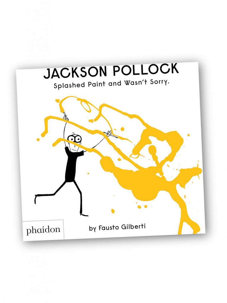 Jackson Pollock Splashed Paint and Wasn't Sorry Book Cover