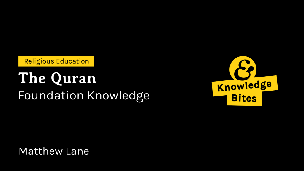 3.6 Knowledge Bites - The Quran